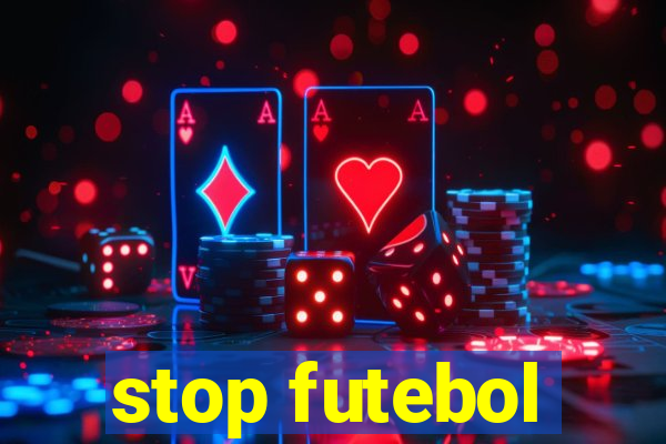 stop futebol